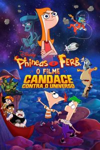 Phineas e Ferb, O Filme: Candace Contra o Universo